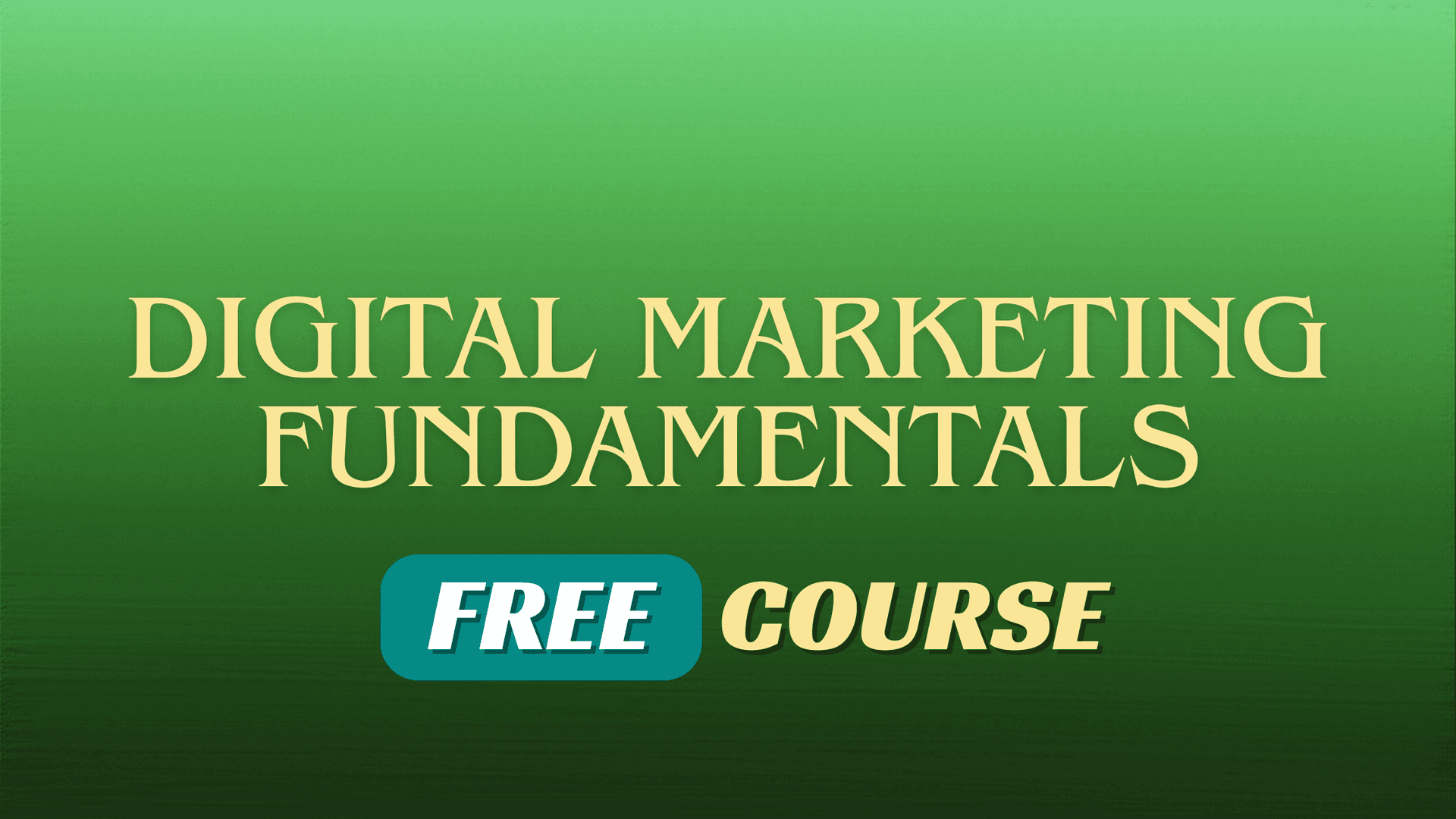 Digital Marketing Fundamentals: Your Guide to Online Growth